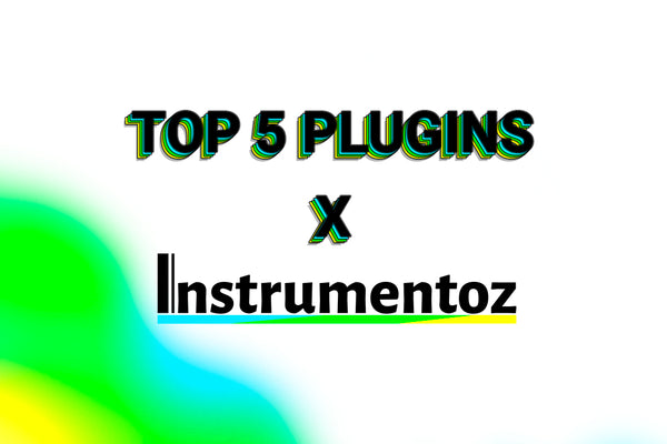 TOP 5 DE LOS MEJORES PLUGINS SEGUN INSTRUMENTOZ.